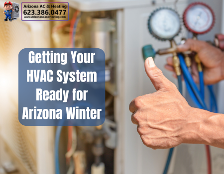 Getting Your HVAC System Ready for Arizona Winter